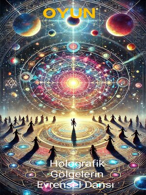 cover image of Oyun Holografik Gölgelerin Evrensel Dansı